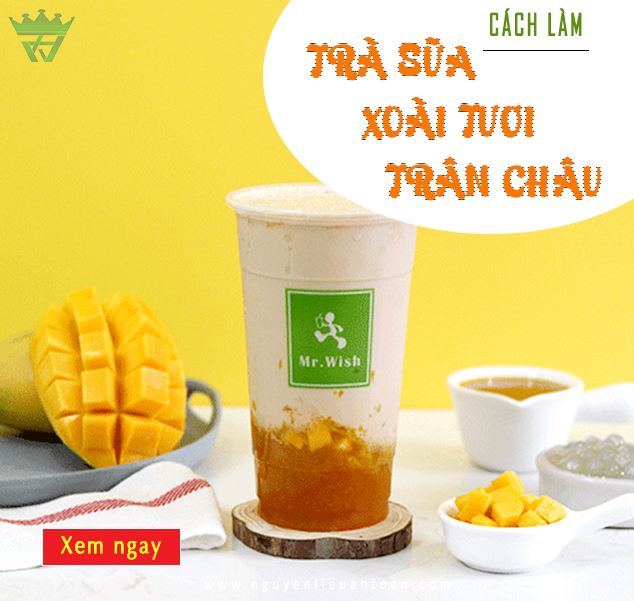 CÔNG THỨC CÁCH LÀM TRÀ SỮA XOÀI TƯƠI TRÂN CHÂU